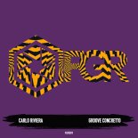 Carlo Riviera - Groove Concretto (Original Mix)