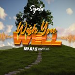Sigala - Wish You Well (Maras Bootleg)