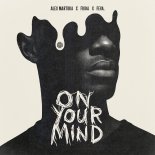 Alex Martura, FRIDA & feva. - On Your Mind (Extended Mix)