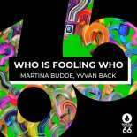 Martina Budde, Yvvan Back - Who Is Fooling Who (Extended Mix)