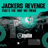 Jackers Revenge - That's the Way We Freak
