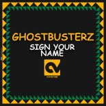 Ghostbusterz - Sign Your Name