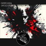 DSTRTD SGNL - Untold Story (Original Mix)
