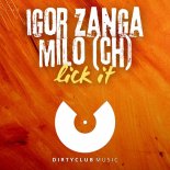 Igor Zanga, Milo (CH) - Lick It (Original Mix)