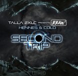 Talla 2xlc Pres. Rraw! Hennes & Cold - Second Trip