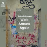 Gabriele Ranucci - Walk Around Again (Extended Mix)