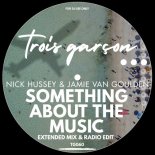 Nick Hussey, Jamie Van Goulden - Something About The Music (Extended Mix)