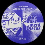 Claus Casper - Work Yer Body (Extended Mix)
