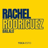 Rachel Rodriguez - Bailalo (Extended Edit)