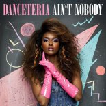 Danceteria - Ain't Nobody (Extended Mix)