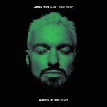 James Hype - Don't Wake Me Up (Agents Of Time Extended Mix)