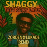 Shaggy - Hey Sexy Lady (Zorden x Lukade Remix)