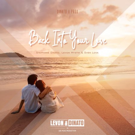 Stephane Dinato, Levon Mystik & Sven Lova - Back Into Your Love (Radio Edit)