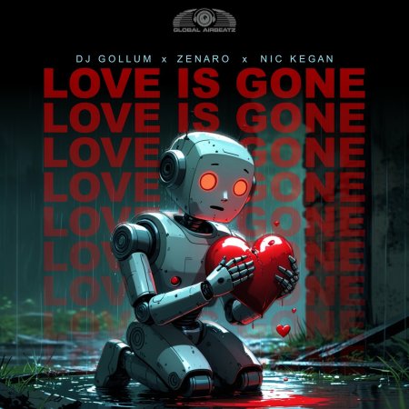 DJ Gollum x Zenaro x Nic Kegan - Love Is Gone