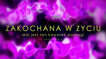 Zakochana w Życiu - Mój Jest Ten Kawałek Podłogi (Cover 2025)