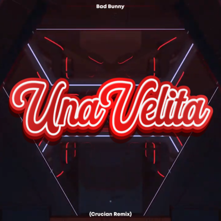 Bad Bunny - Una Velita (Crucian Remix)