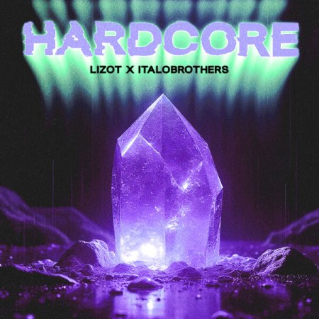 Lizot x ItaloBrothers - Hardcore