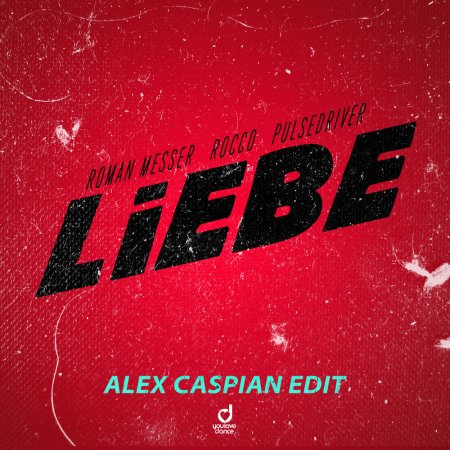 Roman Messer feat. Rocco & Pulsedriver - Liebe (Alex Caspian Edit)