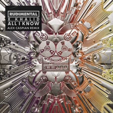Rudimental, Khalid - All I Know (Alex Caspian Remix)