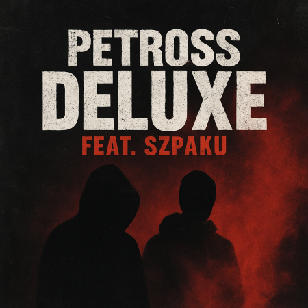 Petross & Szpaku (DELUXE) (PETROSS STUDIO)