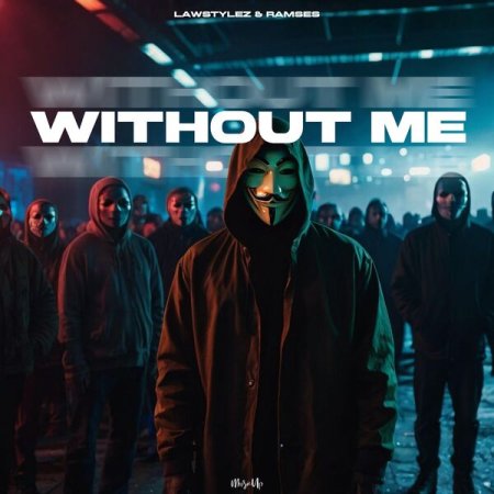 Lawstylez & Ramses - Without Me
