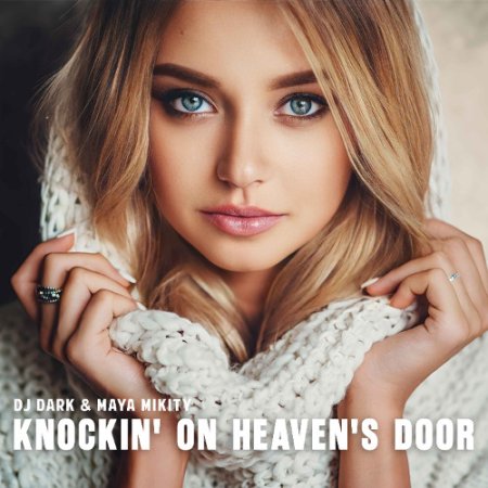 Dj Dark & Maya Mikity - Knockin' On Heaven's Door (Ultimix by DJSW Productions 2025 Club Edit) 122 bpm