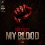 Detest - My Blood (Original Mix)