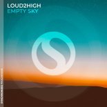 Loud2High - Empty Sky (Extended Mix)
