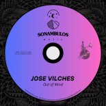 Jose Vilches - Out of Mind (Original Mix)