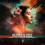 Kujar3 & FOYT - Little Piece of Heaven (Extended Mix)