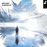 North Skies - In Another Life (Extended Mix)