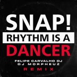 Snap! - Rhythm Is A Dancer (Felipe Carvalho DJ & DJ MorpheuZ Remix)