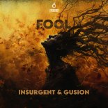 Insurgent & Gusion - Fool (Original Mix)