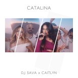 DJ Sava, Caitlyn - Catalina