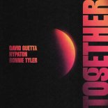 David Guetta, Hypaton & Bonnie Tyler - Together (Extended Mix)