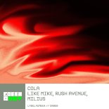 Like Mike, Rush Avenue & Milius - Cola (Extended Mix)