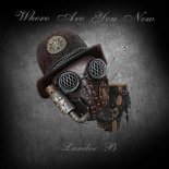 Lander B - Where Are You Now (Original Mix)