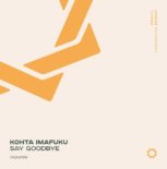 Kohta Imafuku - Say Goodbye (Extended Mix)