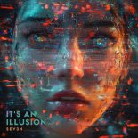 Sev3n - It's an Illusion