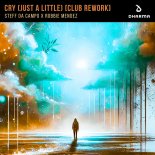 Steff da Campo & Robbie Mendez - Cry (Just A Little) (Club Rework)