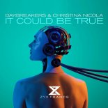 Daybreakers & Christina Nicola - It Could Be True