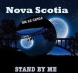 Nova Scotia - Stand By Me