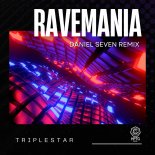 Triplestar - Ravemania (Daniel Seven Remix)