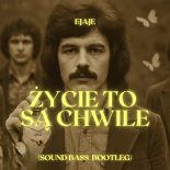 EJAJE - Życie to są chwile (SOUND BASS '4fun' Bootleg)