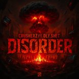 Crusherz Feat. OlySh!t - Disorder (Original Mix)