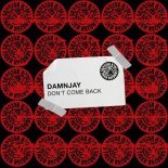 Damnjay - Don't Come Back