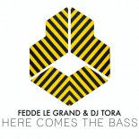Fedde Le Grand, DJ Tora - Here Comes The Bass [FLAC]