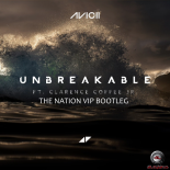 Avicii Feat. Clarence Coffee Jr. - Unbreakable (The Nation VIP Bootleg Edit)