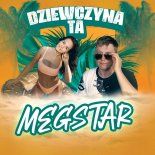 Megstar - Dziewczyna Ta