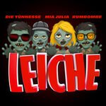 Die Tünnesse, Mia Julia, Rumbombe - Leiche